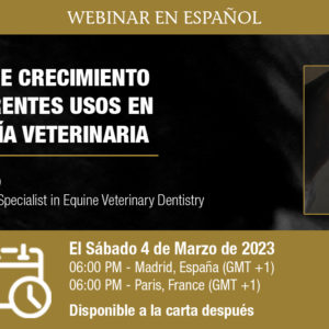 [Webinar HDE] Factores de Crecimiento y sus Diferentes Usos en Odontología Veterinaria - Dra. Carla Manso