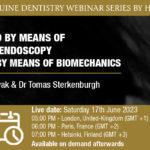 [HDE Webinar] Discovered by Means of Intraoral Endoscopy - Explained by Means of Biomechanics - Dr Michael Nowak & Dr Tomas Sterkenburgh