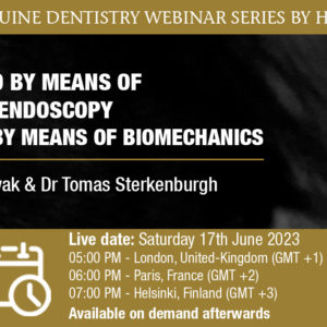 [HDE Webinar] Discovered by Means of Intraoral Endoscopy - Explained by Means of Biomechanics - Dr Michael Nowak & Dr Tomas Sterkenburgh
