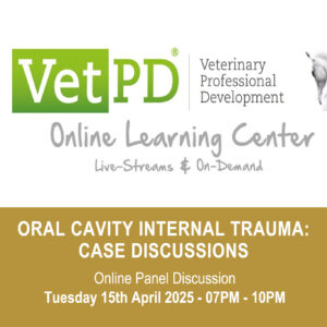 VetPD Panel Discussion - Oral Cavity Internal Trauma: Case Discussions