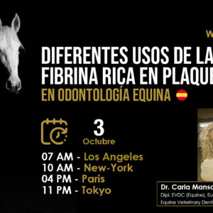 [Webinar HDE GRATUITO] Diferentes Usos de la Fibrina Rica en Plaquetas en Odontología Equina - Dra. Carla Manso