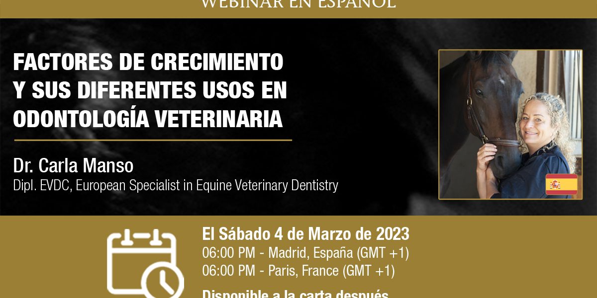 [Webinar HDE] Factores de Crecimiento y sus Diferentes Usos en Odontología Veterinaria - Dra. Carla Manso