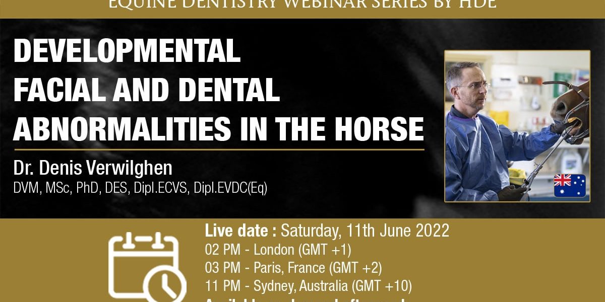 [Webinar HDE] Developmental Facial and Dental Abnormalities in the Horse - Dr Denis Verwilghen