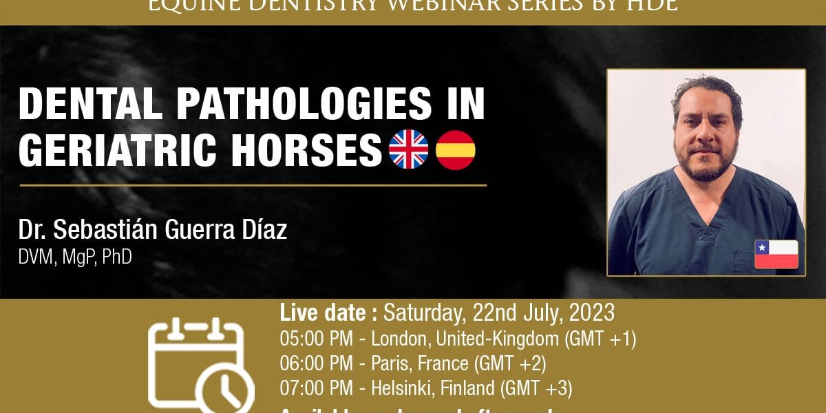 [HDE Webinar] Dental Pathologies in Geriatric Horses - Dr Sebastián Guerra Díaz